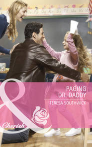 бесплатно читать книгу Paging Dr. Daddy автора Teresa Southwick