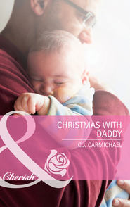 бесплатно читать книгу Christmas with Daddy автора C.J. Carmichael