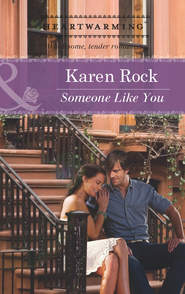 бесплатно читать книгу Someone Like You автора Karen Rock