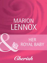 бесплатно читать книгу Her Royal Baby автора Marion Lennox