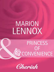 бесплатно читать книгу Princess of Convenience автора Marion Lennox