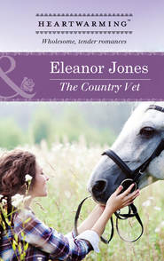 бесплатно читать книгу The Country Vet автора Eleanor Jones