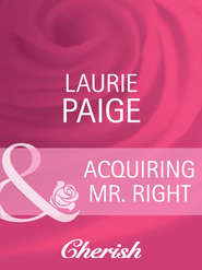 бесплатно читать книгу Acquiring Mr. Right автора Laurie Paige