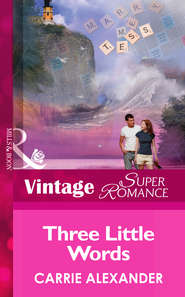 бесплатно читать книгу Three Little Words автора Carrie Alexander