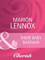 бесплатно читать книгу Their Baby Bargain автора Marion Lennox