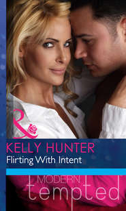 бесплатно читать книгу Flirting With Intent автора Kelly Hunter