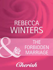 бесплатно читать книгу The Forbidden Marriage автора Rebecca Winters