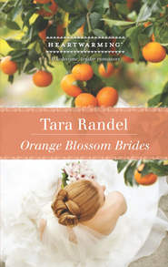 бесплатно читать книгу Orange Blossom Brides автора Tara Randel