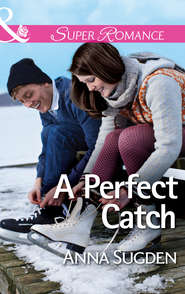 бесплатно читать книгу A Perfect Catch автора Anna Sugden