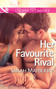 бесплатно читать книгу Her Favourite Rival автора Sarah Mayberry