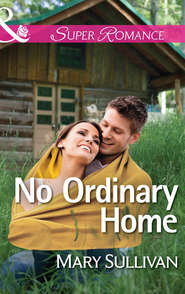 бесплатно читать книгу No Ordinary Home автора Mary Sullivan