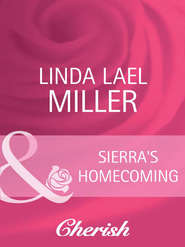 бесплатно читать книгу Sierra's Homecoming автора Linda Miller
