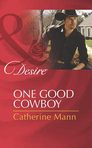 бесплатно читать книгу One Good Cowboy автора Catherine Mann