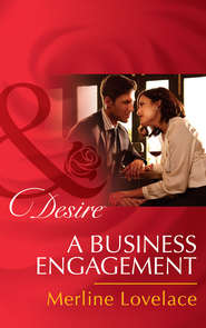 бесплатно читать книгу A Business Engagement автора Merline Lovelace