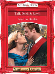бесплатно читать книгу Tall, Dark & Royal автора Leanne Banks