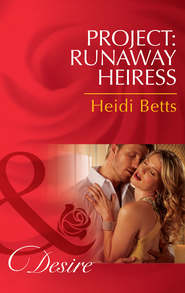 бесплатно читать книгу Project: Runaway Heiress автора Heidi Betts