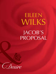 бесплатно читать книгу Jacob's Proposal автора Eileen Wilks