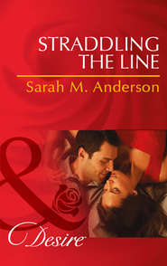 бесплатно читать книгу Straddling the Line автора Sarah Anderson