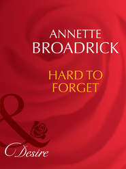 бесплатно читать книгу Hard To Forget автора Annette Broadrick