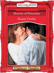 бесплатно читать книгу Secrets of Paternity автора Susan Crosby