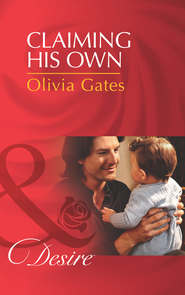 бесплатно читать книгу Claiming His Own автора Olivia Gates