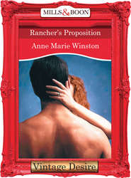 бесплатно читать книгу Rancher's Proposition автора Anne Winston