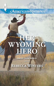 бесплатно читать книгу Her Wyoming Hero автора Rebecca Winters