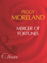 бесплатно читать книгу Merger Of Fortunes автора Peggy Moreland