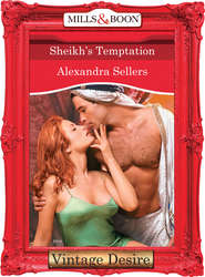бесплатно читать книгу Sheikh's Temptation автора ALEXANDRA SELLERS