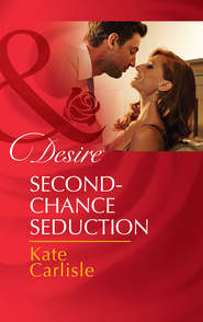 бесплатно читать книгу Second-Chance Seduction автора Kate Carlisle