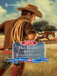 бесплатно читать книгу The Rodeo Rider автора Roxann Delaney