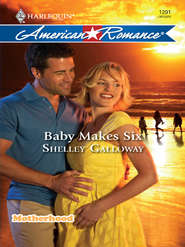 бесплатно читать книгу Baby Makes Six автора Shelley Galloway