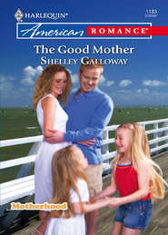 бесплатно читать книгу The Good Mother автора Shelley Galloway