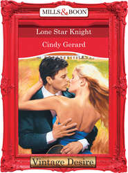 бесплатно читать книгу Lone Star Knight автора Cindy Gerard