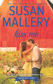 бесплатно читать книгу Kiss Me автора Сьюзен Мэллери