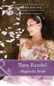 бесплатно читать книгу Magnolia Bride автора Tara Randel