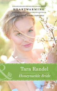 бесплатно читать книгу Honeysuckle Bride автора Tara Randel