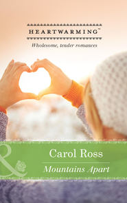 бесплатно читать книгу Mountains Apart автора Carol Ross