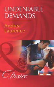 бесплатно читать книгу Undeniable Demands автора Andrea Laurence