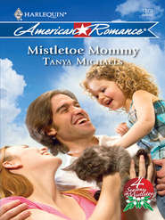 бесплатно читать книгу Mistletoe Mommy автора Tanya Michaels