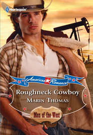 бесплатно читать книгу Roughneck Cowboy автора Marin Thomas