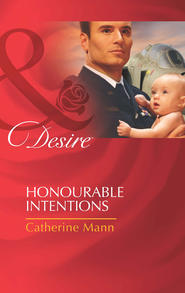 бесплатно читать книгу Honourable Intentions автора Catherine Mann