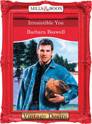 бесплатно читать книгу Irresistible You автора Barbara Boswell