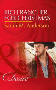 бесплатно читать книгу Rich Rancher For Christmas автора Sarah Anderson