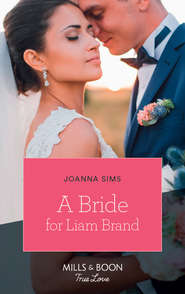 бесплатно читать книгу A Bride For Liam Brand автора Joanna Sims