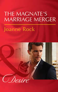 бесплатно читать книгу The Magnate's Marriage Merger автора Джоанна Рок