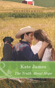 бесплатно читать книгу The Truth About Hope автора Kate James