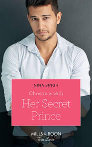 бесплатно читать книгу Christmas With Her Secret Prince автора Nina Singh