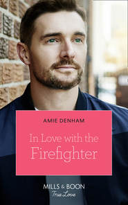 бесплатно читать книгу In Love With The Firefighter автора Amie Denman