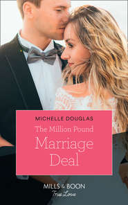 бесплатно читать книгу The Million Pound Marriage Deal автора Michelle Douglas